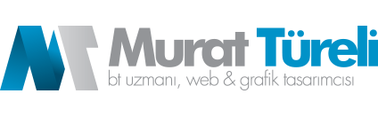 Murat Türeli - Bt Sistem Uzmanı, Web & Grafik Tasarımcısı
